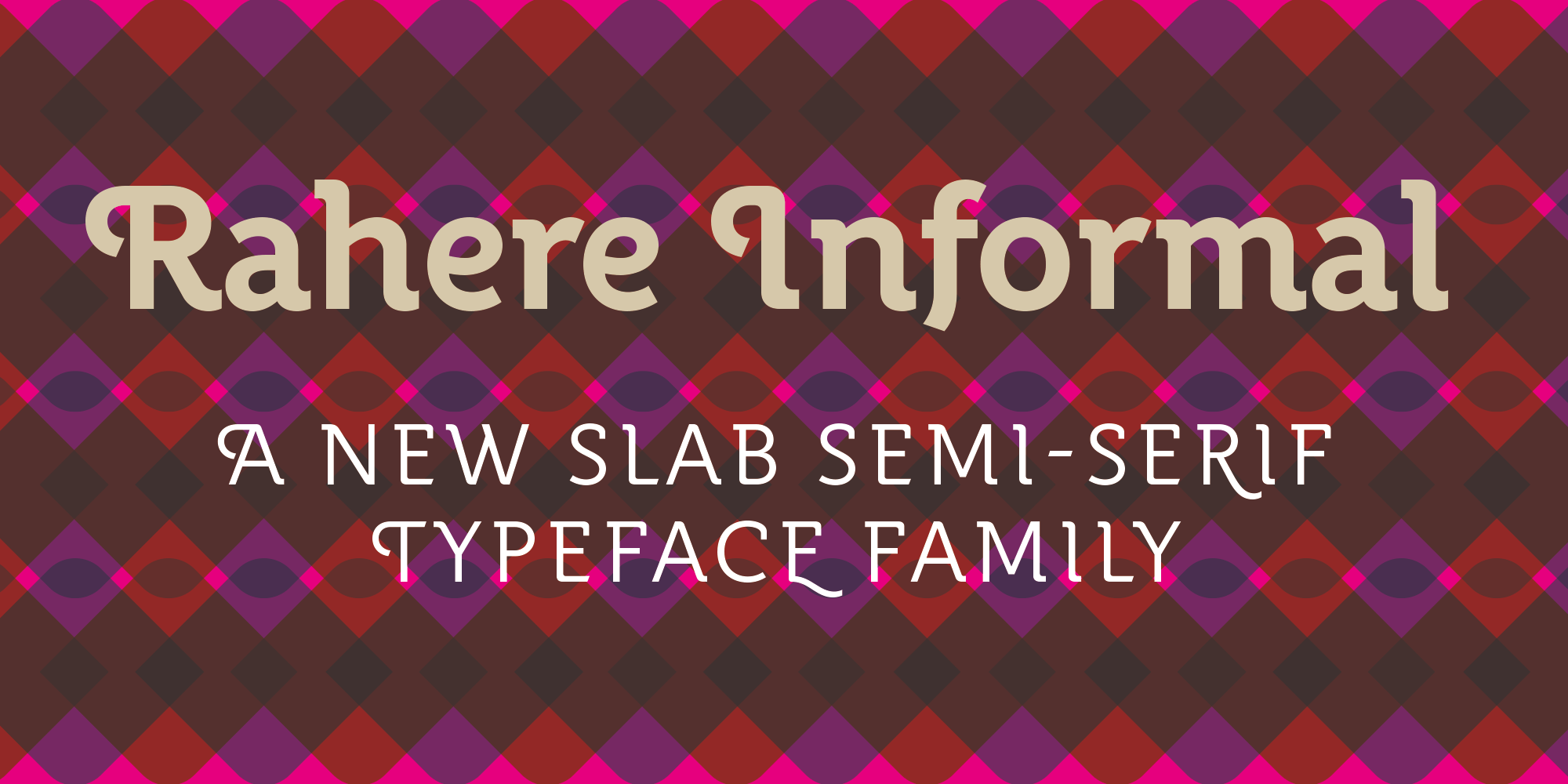 Rahere Informal - a new slab semi-serif typeface family