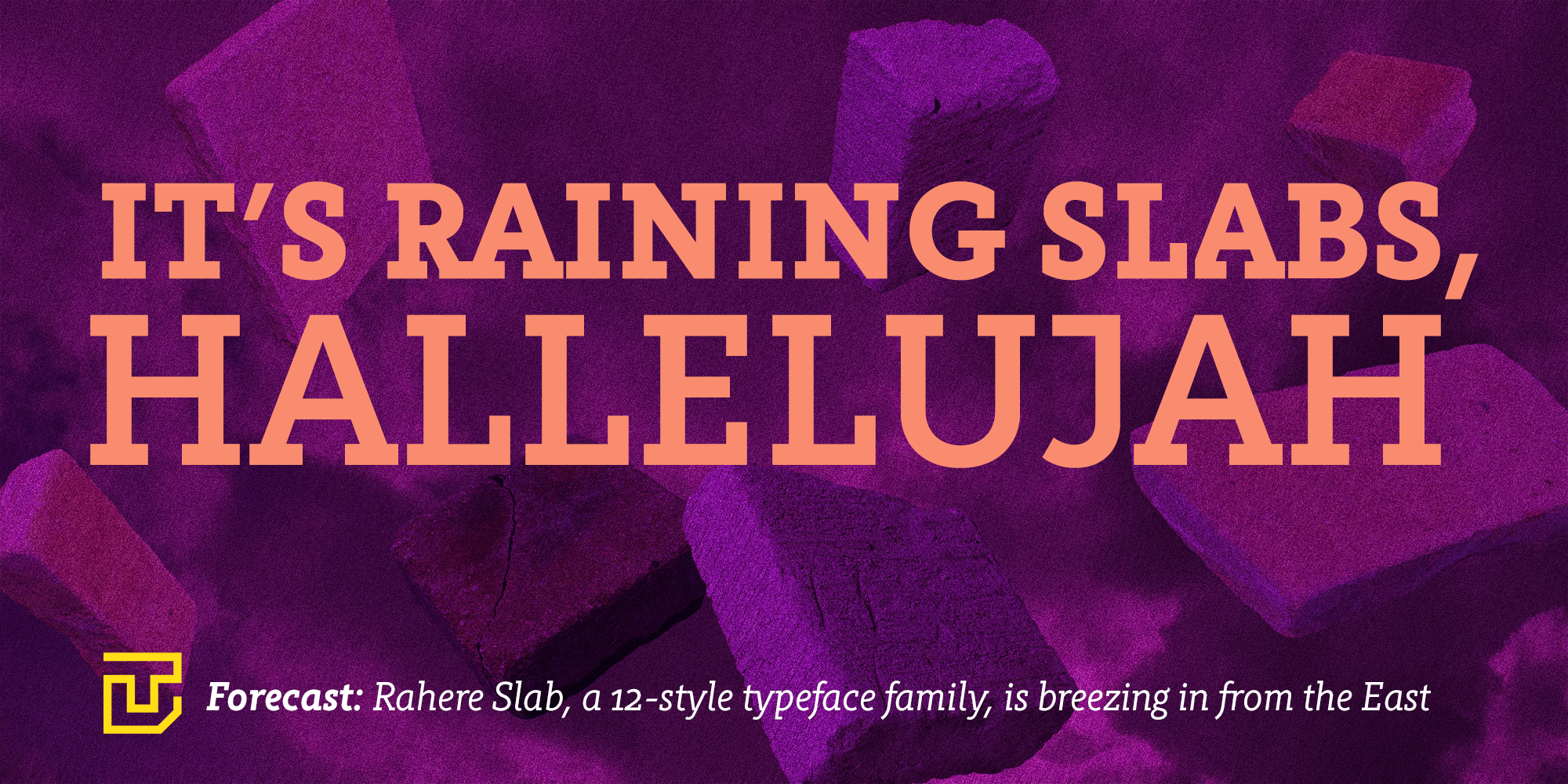Rahere Slab typeface family is raining slabs
